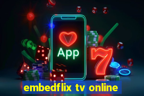 embedflix tv online